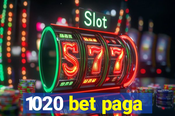 1020 bet paga